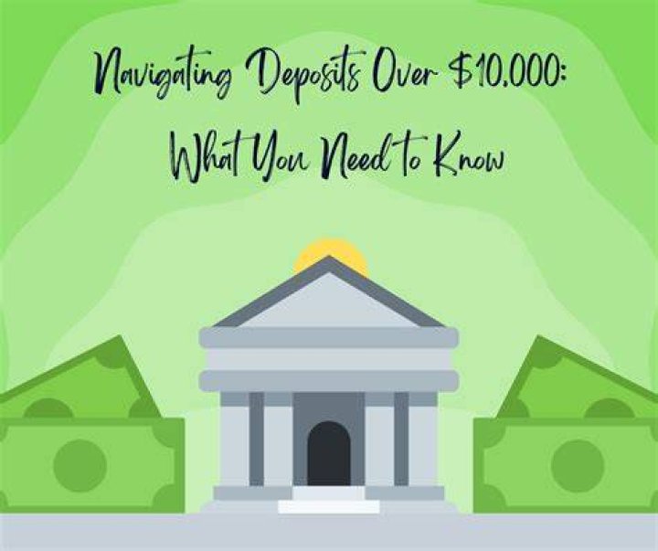 Are deposits over 10000 reported to IRS?