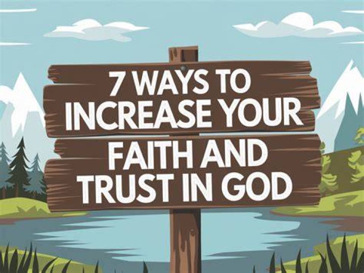 How do I gain faith and trust in God?