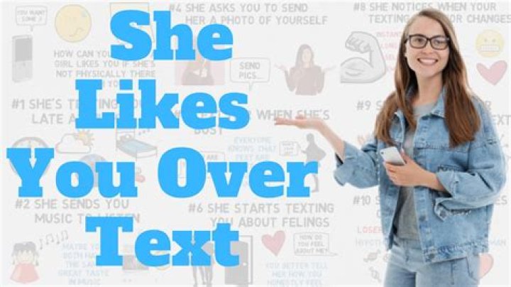 How do you know if a girl likes you over text?