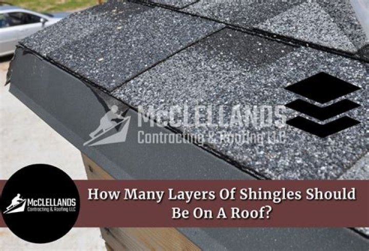 How many layers of shingles should be on a roof?