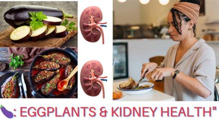 Is eggplant good for kidney?