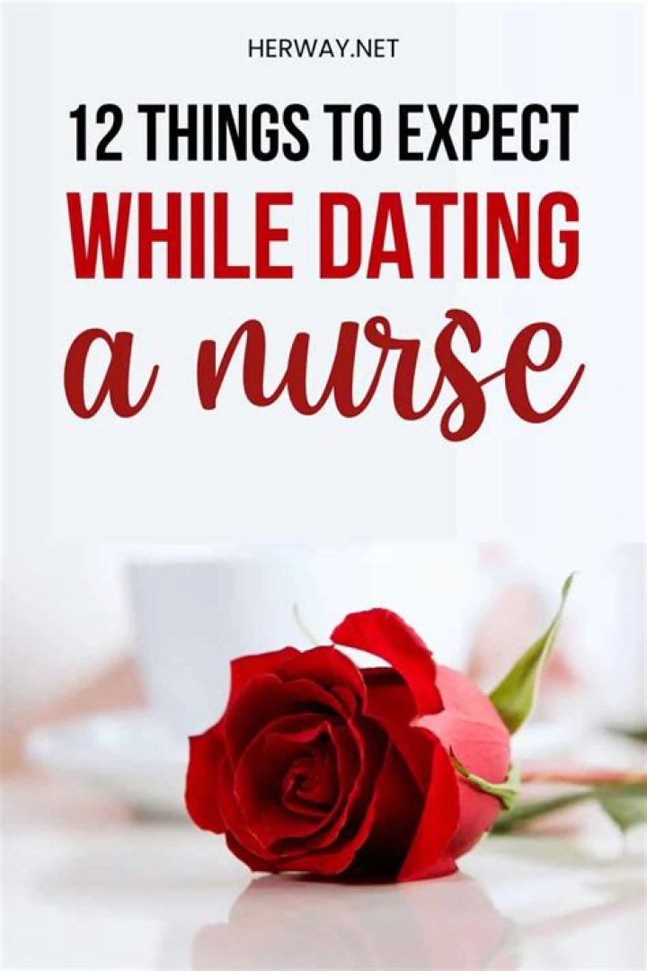 Is it hard dating a nurse?