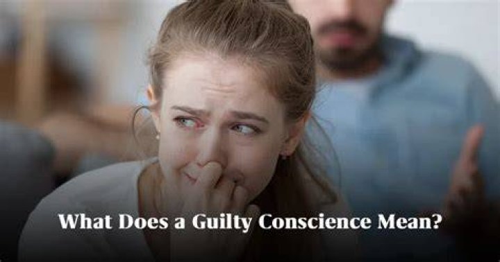 What are the signs of a guilty conscience?