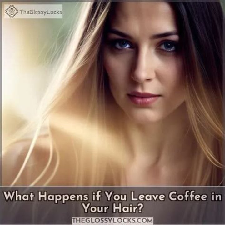 What happens if you leave coffee in your hair?