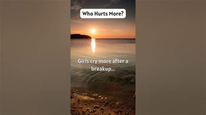 Who hurts more after a breakup?