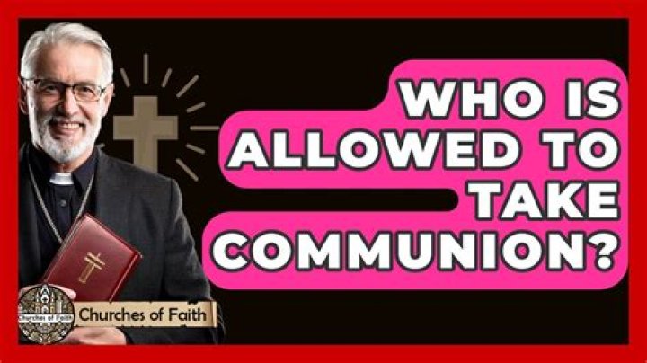 Who is allowed to take communion?