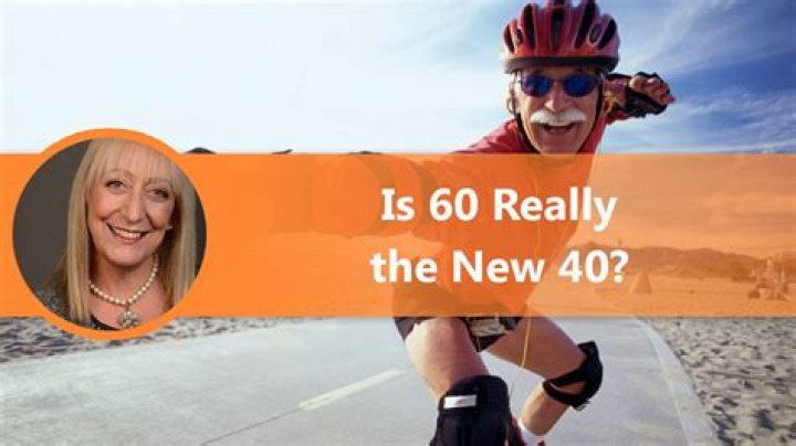 Why is 60 the new 40?